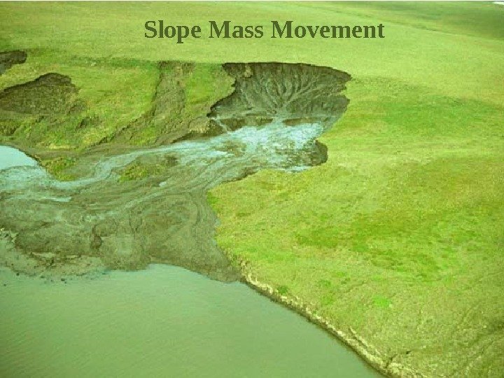 Slope Mass Movement 