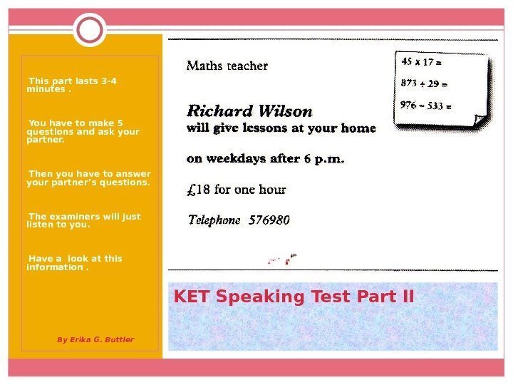 KET Speaking Test Part II • This part lasts 3 -4 minutes.  •