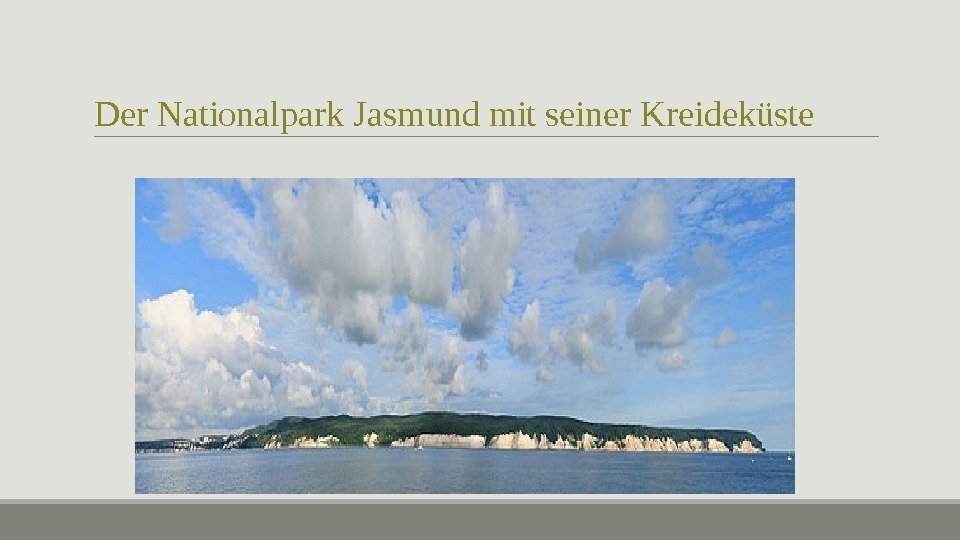 Der Nationalpark Jasmund mit seiner Kreideküste 
