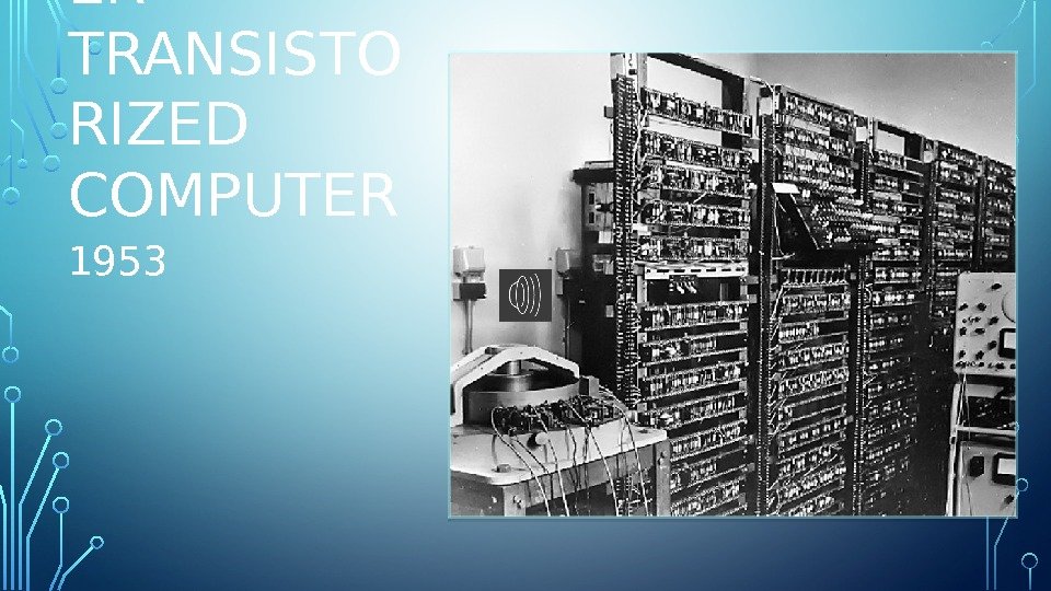 MANCHEST ER TRANSISTO RIZED COMPUTER 1953  