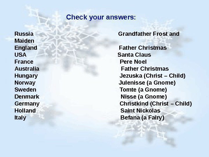     Check your answers: Russia     Grandfather Frost