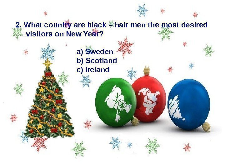 2. What country are black – hair men the most desired   visitors