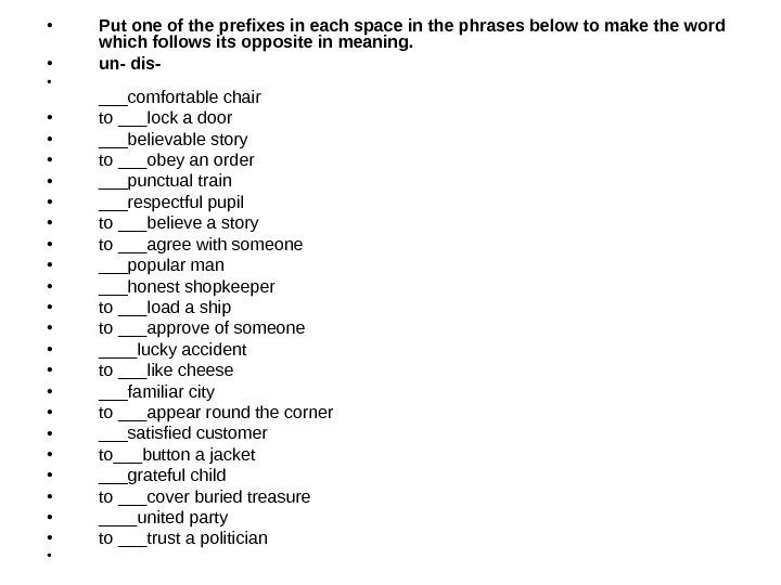   • Put one of the prefixes in each space in the phrases
