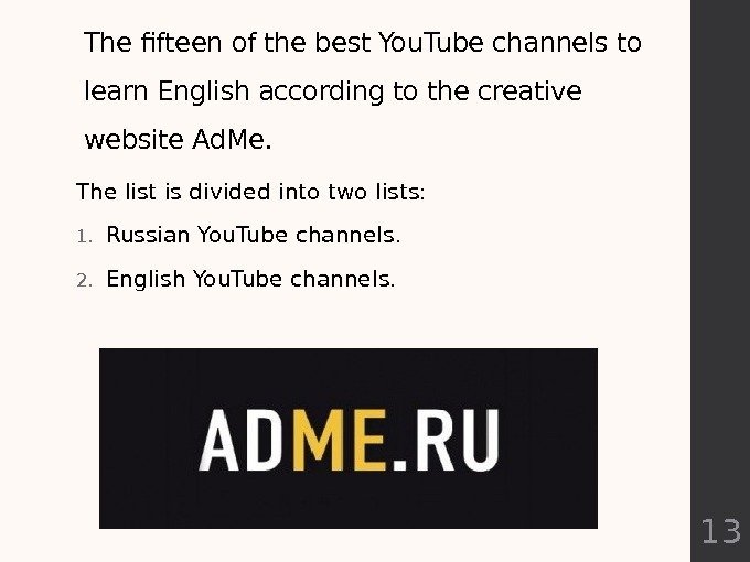The fifteen of the best You. Tube channels to learn English according to the