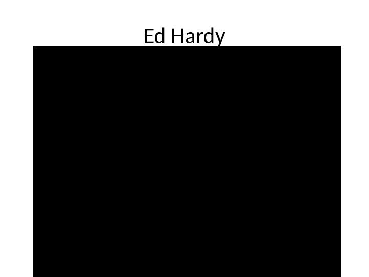 Ed Hardy 