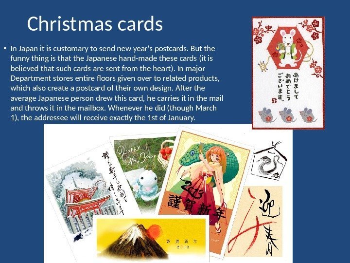 Christmas cards • In Japan it is customary to send new year's postcards. But