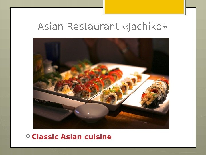 Asian Restaurant «Jachiko»  Classic Asian cuisine     