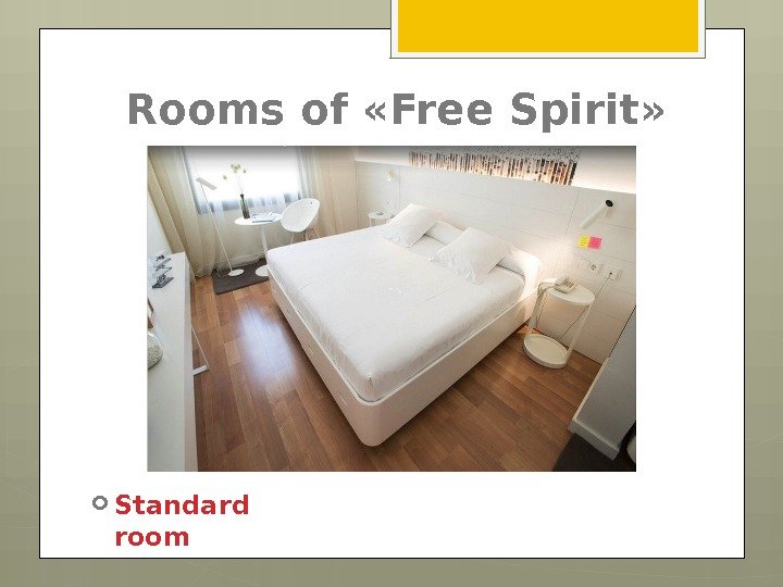 Rooms of «Free Spirit»  Standard room     