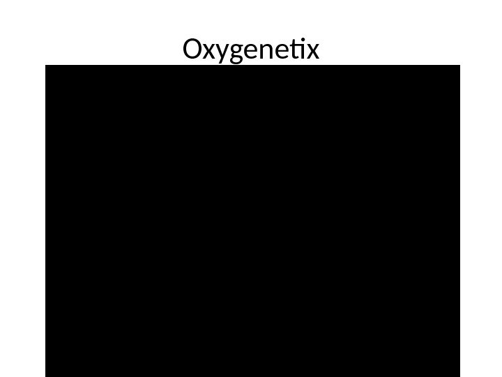 Oxygenetix 