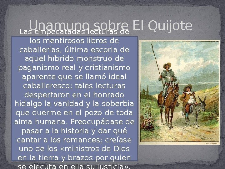 Unamuno sobre El Quijote Las empecatadas lecturas de los mentirosos libros de caballerías, última