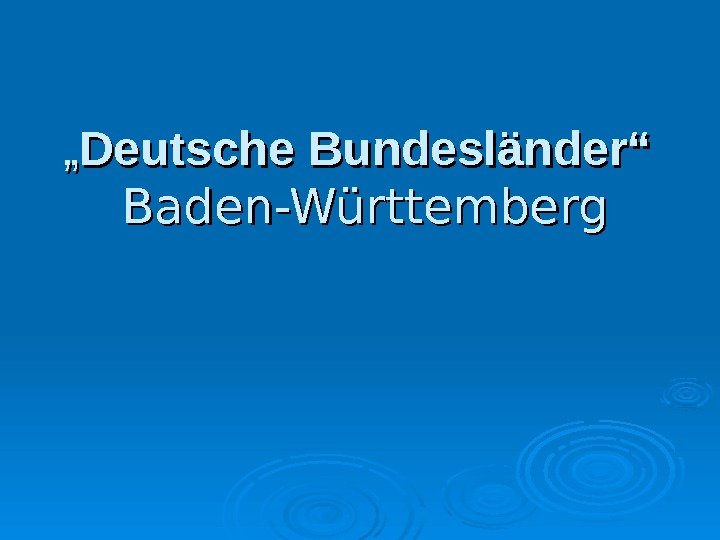 „„ Deutsche Bundesländer“  Baden-Württemberg 