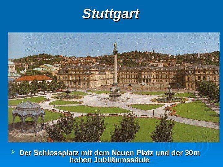 Stuttgart Der Schlossplatz mit dem Neuen Platz und der 30 m hohen Jubiläumssäule 
