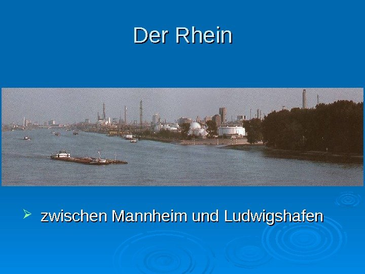 Der Rhein zwischen Mannheim und Ludwigshafen 