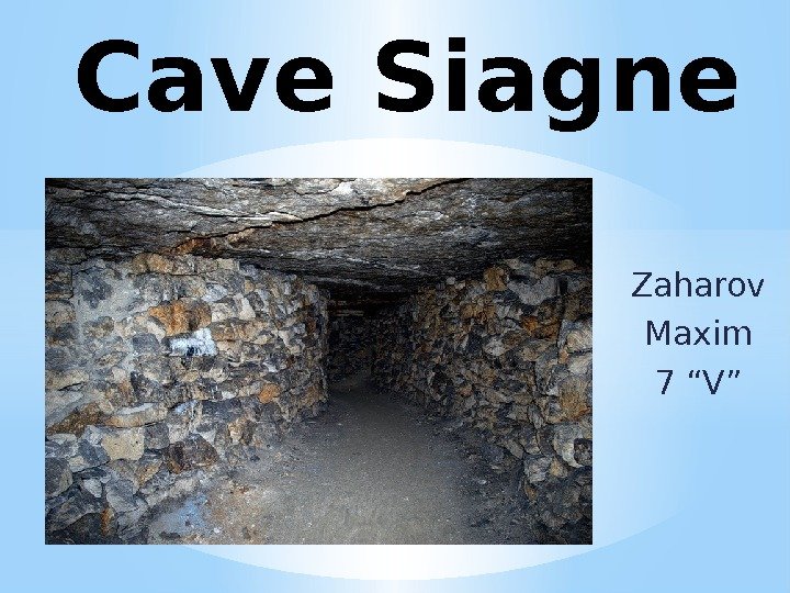 Zaharov Maxim 7 “V”Cave Siagne 