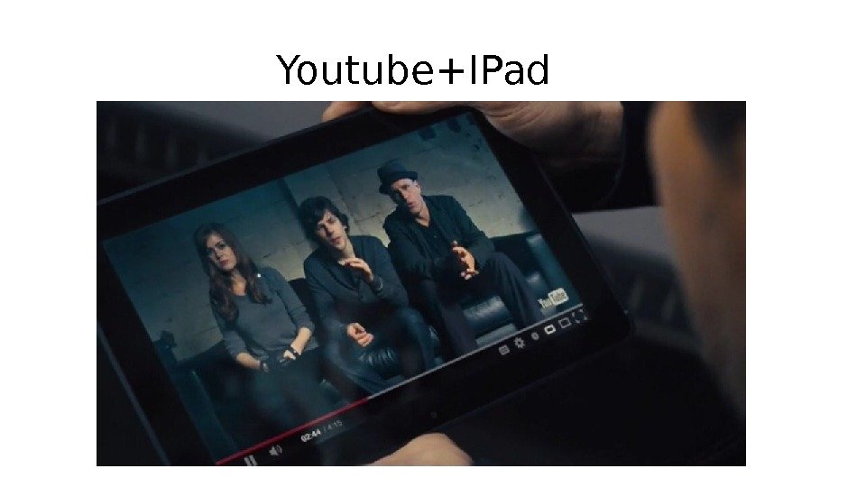 Youtube+IPad 