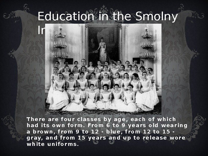 Education in the Smolny Institute. T h e r e  a r e