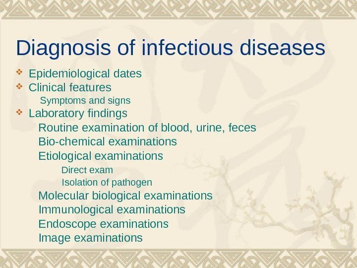 Diagnosis of infectious diseases Epidemiological dates Clinical features  Symptoms and signs Laboratory findings