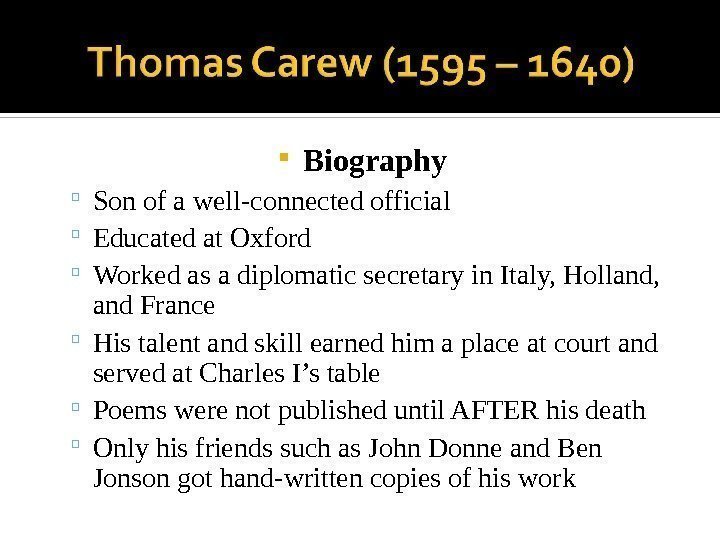  Biography Son of a well-connected official Educated at Oxford Worked as a diplomatic