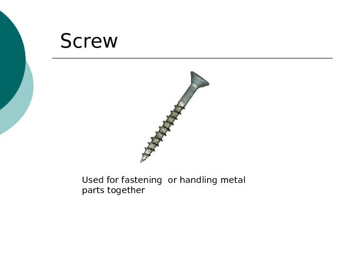 Screw Used for f а stening or h а ndling met а l p