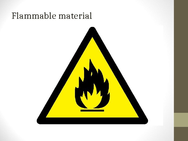 Flammable material 
