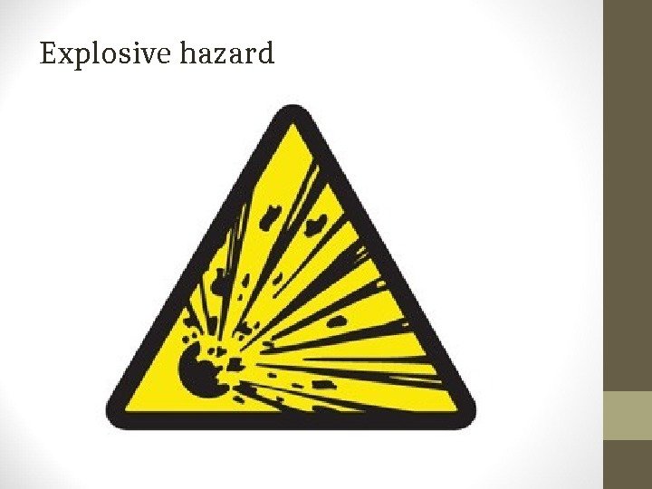 Explosive hazard 
