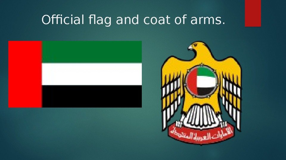   Official flag and coat of arms.  