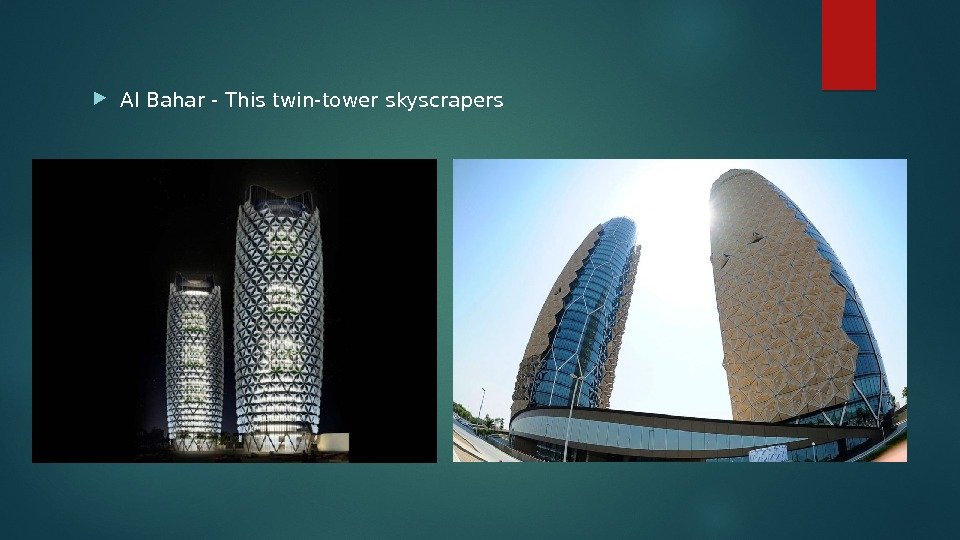  Al Bahar - This twin-tower skyscrapers  