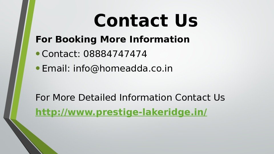 Contact Us For Booking More Information • Contact: 08884747474 • Email: info@homeadda. co. in