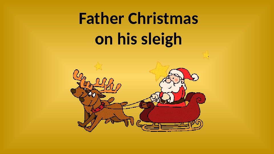 Father Christmas on his sleigh 
