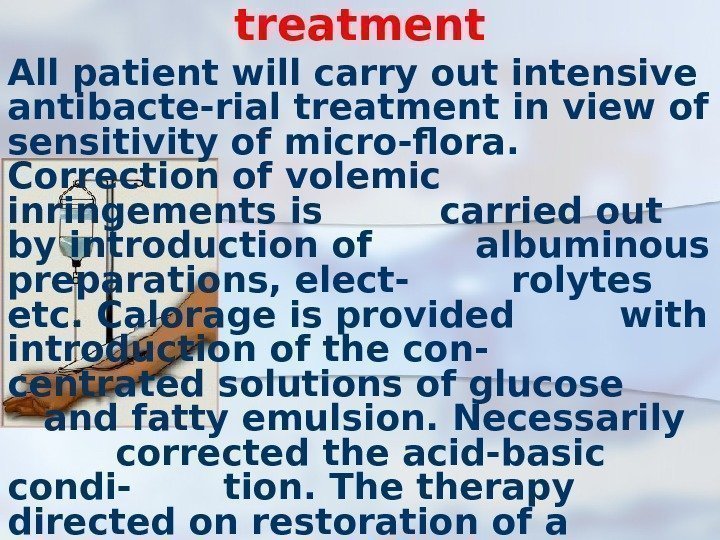 treatment All patient will carry out intensive antibacte-rial treatment in view of sensitivity of