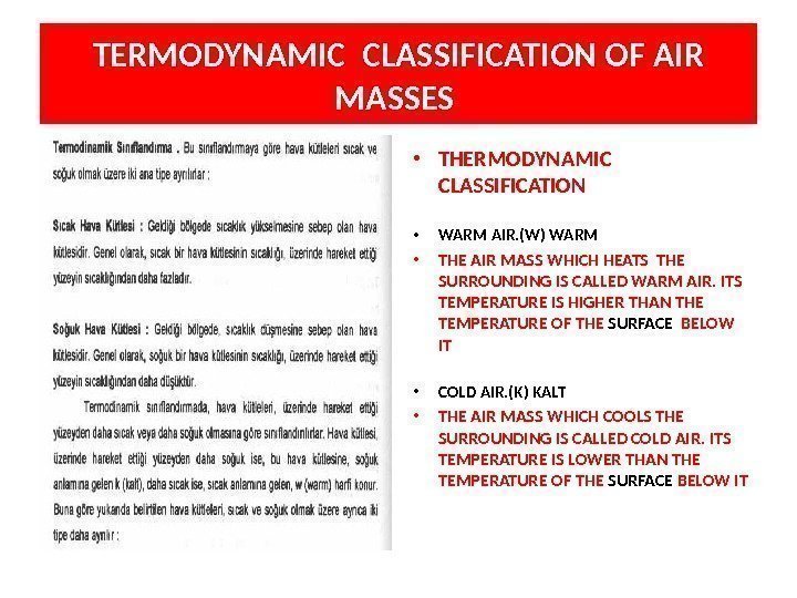 TERMODYNAMIC CLASSIFICATION OF AIR MASSES  • THERMODYNAMIC CLASSIFICATION • WARM AIR. (W) WARM