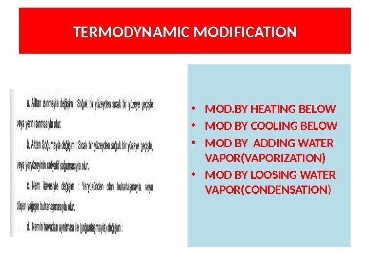 TERMODYNAMIC MODIFICATION • MOD. BY HEATING BELOW • MOD BY COOLING BELOW • MOD