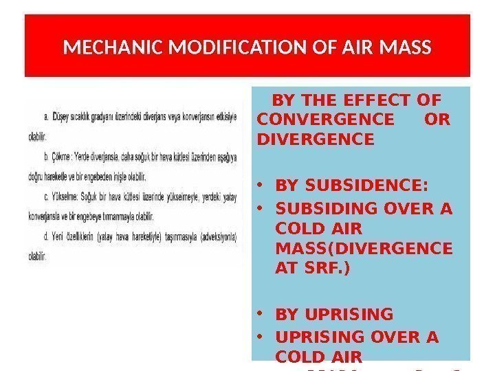 MECHANIC MODIFICATION OF AIR MASS BY THE EFFECT OF CONVERGENCE OR DIVERGENCE • BY