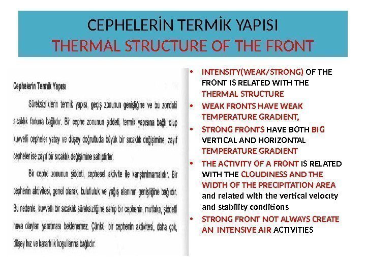 CEPHELERİN TERMİK YAPISI THERMAL STRUCTURE OF THE FRONT • INTENSITY(WEAK/STRONG) OF THE FRONT IS