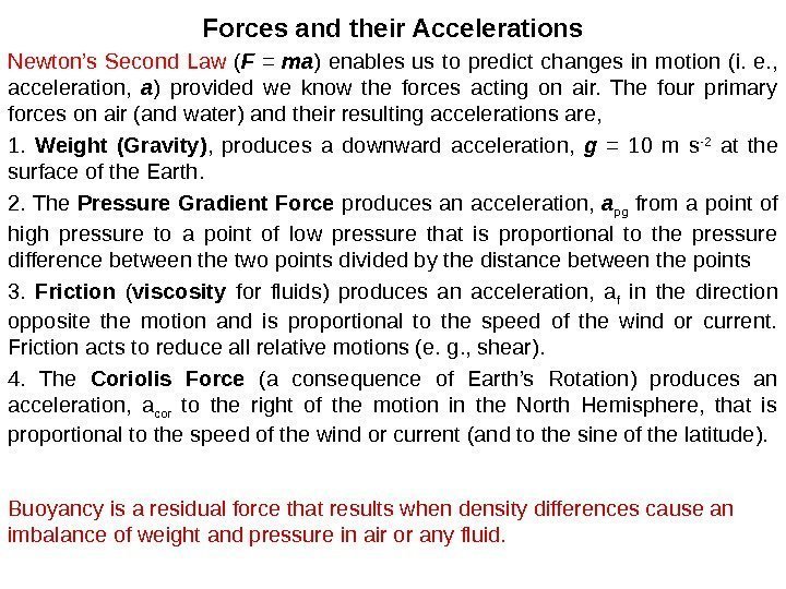 Forces and their Accelerations Newton’s Second Law ( F  = ma ) enables