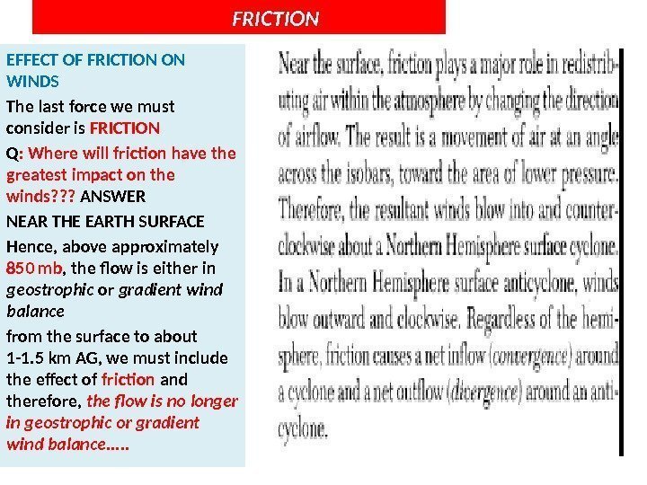     FRICTION EFFECT OF FRICTION ON WINDS The last force we