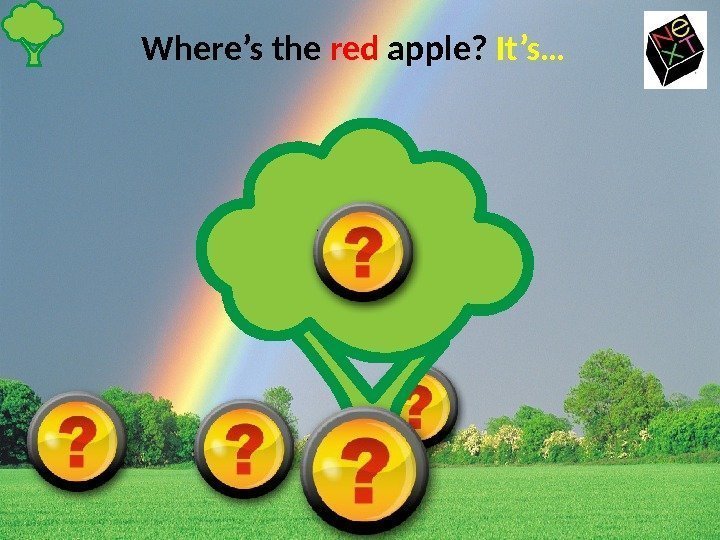 Where’s the red apple?  It’s… 