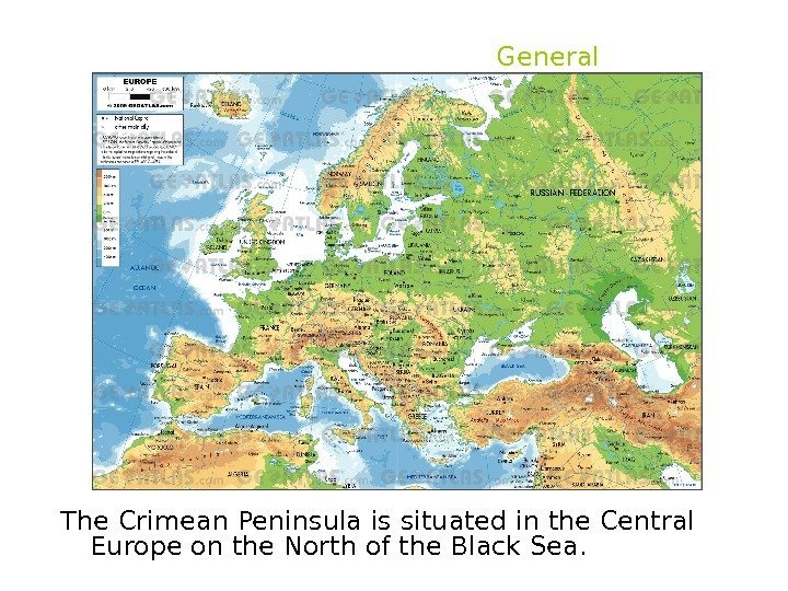 General  The Crimean Peninsula is situated in the Central Europe on the North