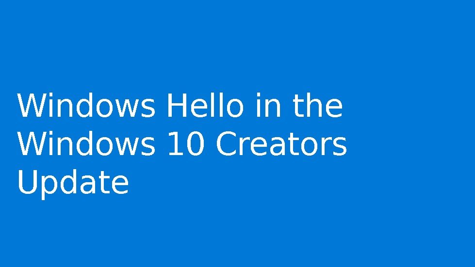 Windows Hello in the Windows 10 Creators Update 