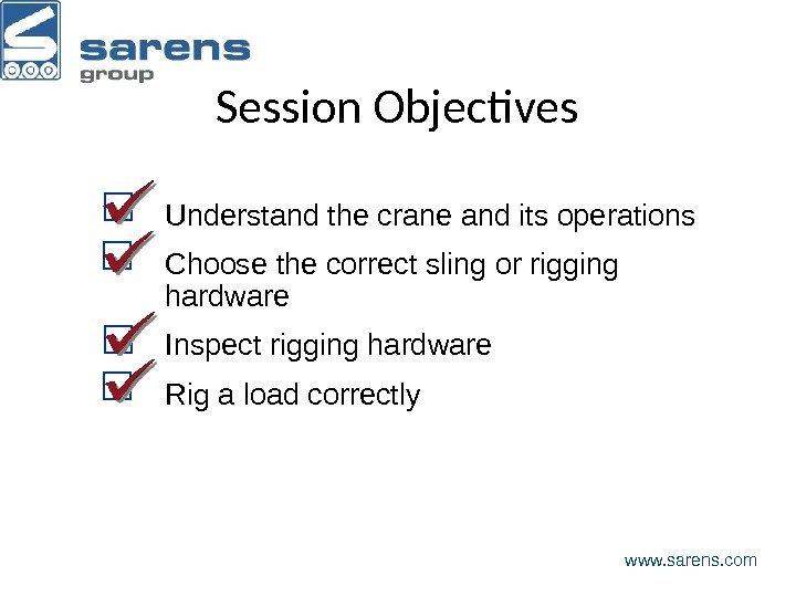 Understand the crane and its operations Choose the correct sling or rigging hardware Inspect