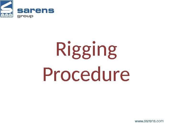 Rigging Procedure www. sarens. com 