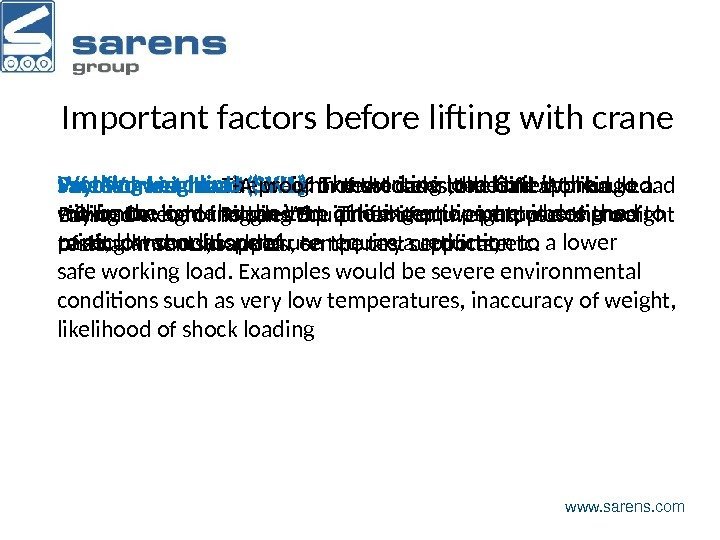 Important factors before lifting with crane www. sarens. com. Working Load limit (WLL) :