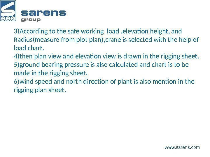 www. sarens. com 3)According to the safe working load , elevation height, and Radius(measure