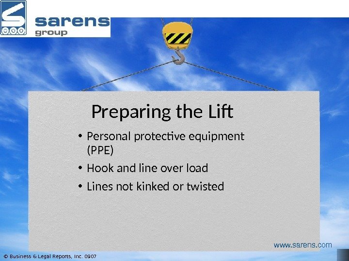 Preparing the Lift • Personal protective equipment (PPE) • Hook and line over load