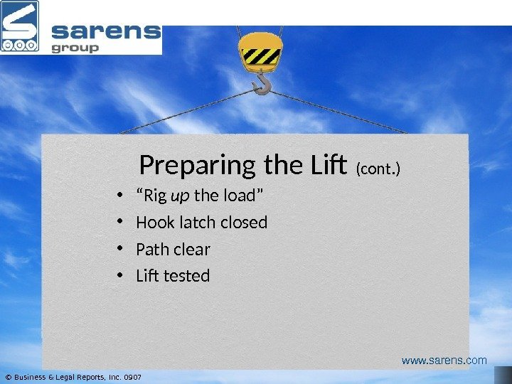 Preparing the Lift  (cont. ) • “ Rig up the load” • Hook