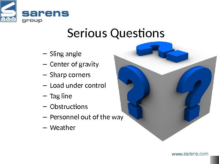 Serious Questions – Sling angle – Center of gravity – Sharp corners – Load
