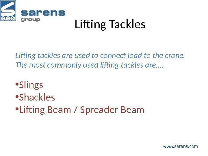 Lifting Tackles www. sarens. com. Lifting tackles are used to connect load to the