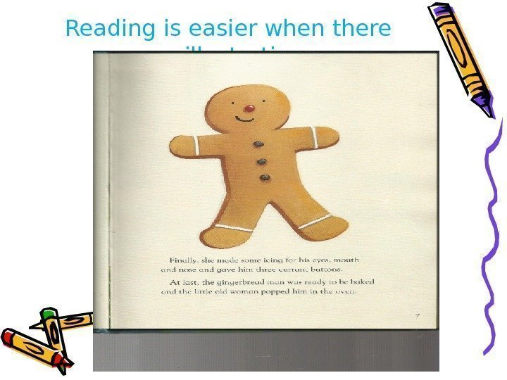 Reading is easier when there are illustrations 