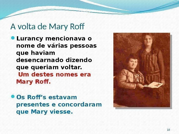 A volta de Mary Rof Lurancy mencionava o nome de várias pessoas que haviam