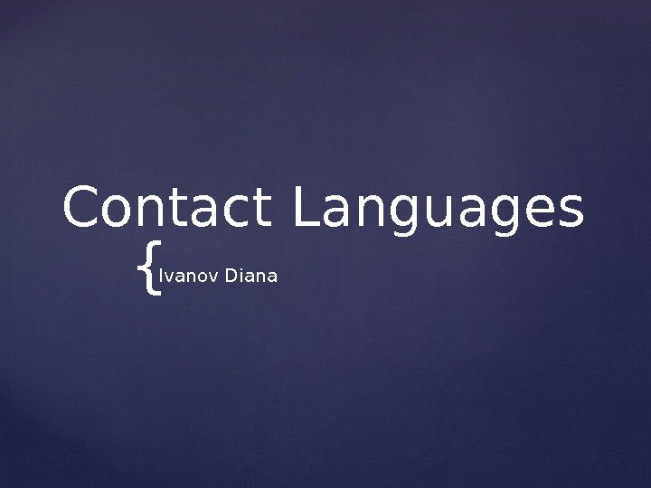 {Contact Languages Ivanov Diana 
